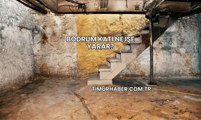Bodrum Katı Ne İşe Yarar?