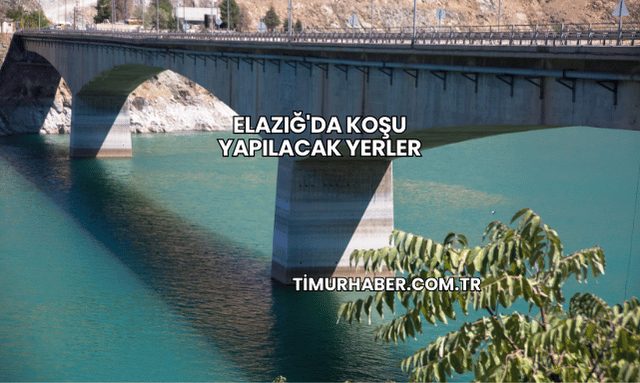 Elazığ'da Koşu Yapılacak Yerler