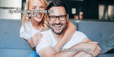 Eş Sözü Dinlemek Ne İşe Yarar?