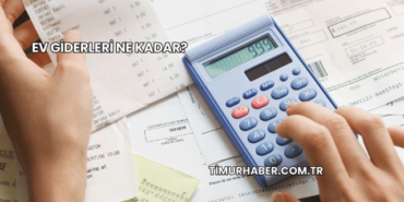 Ev Giderleri Ne Kadar?