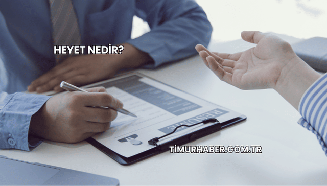 Heyet Nedir?