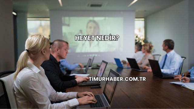 Heyet Nedir?