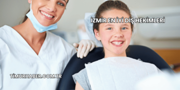 İzmir En İyi Diş Hekimleri