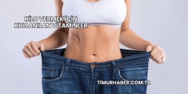 Kilo Vermek İçin Kullanılan Vitaminler