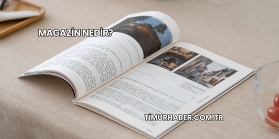 Magazin Nedir?