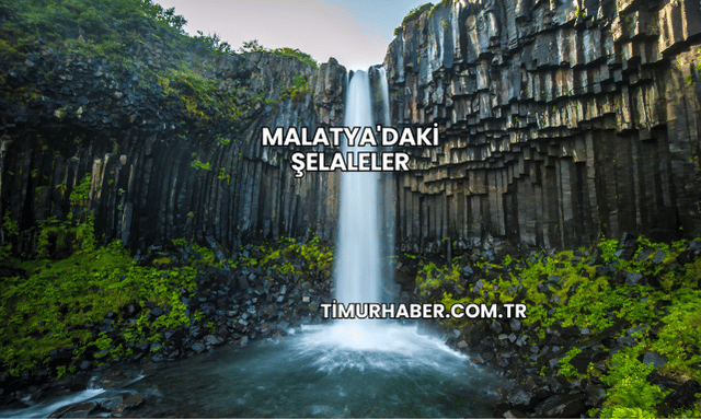 Malatya'daki Şelaleler