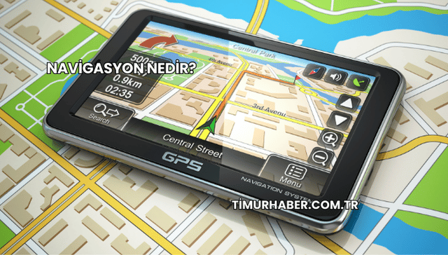 Navigasyon Nedir?
