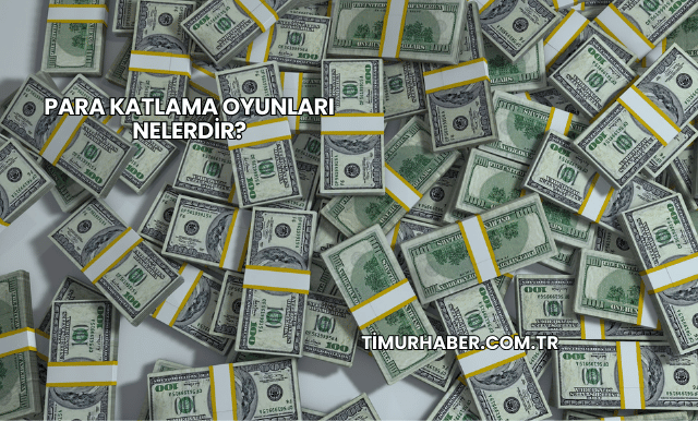 Para Katlama Oyunları Nelerdir?