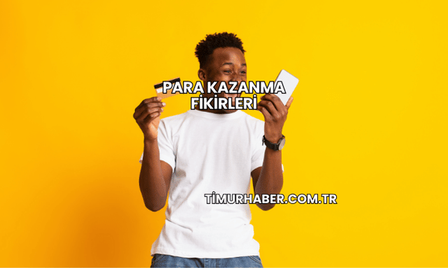 Para Kazanma Fikirleri