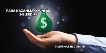 Para Kazanma Oyunları Nelerdir?