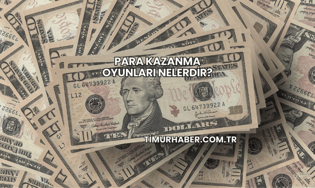 Para Kazanma Oyunları Nelerdir?