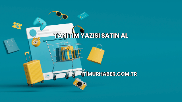 Tanıtım Yazısı Satın Al