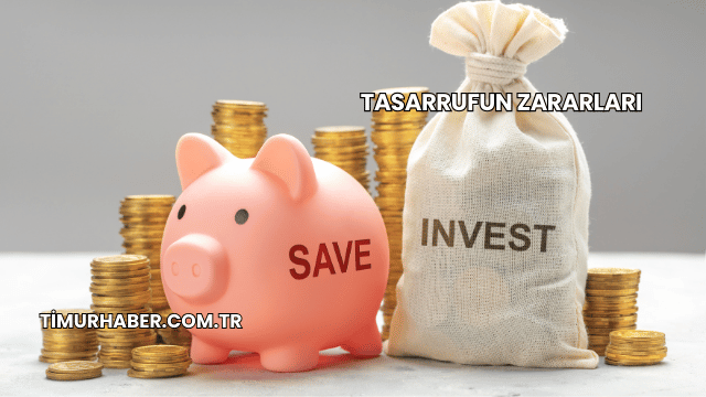 Tasarrufun Zararları