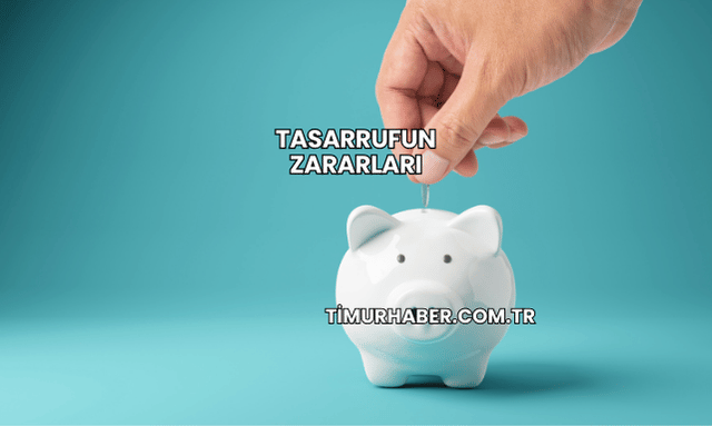 Tasarrufun Zararları
