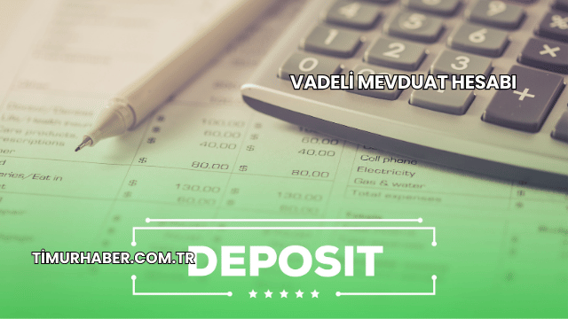 Vadeli Mevduat Hesabı