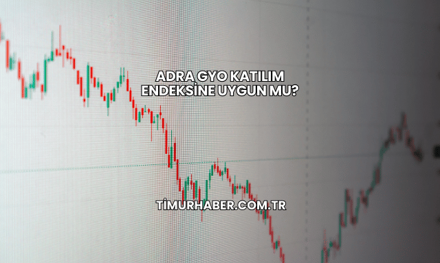 Adra GYO Katılım Endeksine Uygun mu?