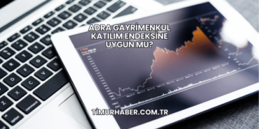 Adra Gayrimenkul Katılım Endeksine Uygun mu?