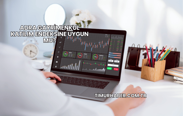 Adra Gayrimenkul Katılım Endeksine Uygun mu?