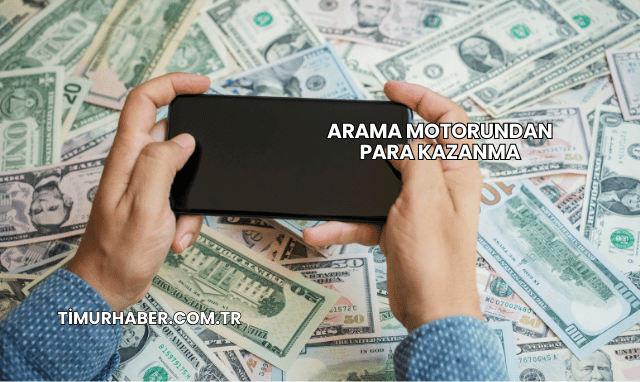 Arama Motorundan Para Kazanma