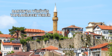 Bartın’da Yürüyüş Yapılabilecek Yerler