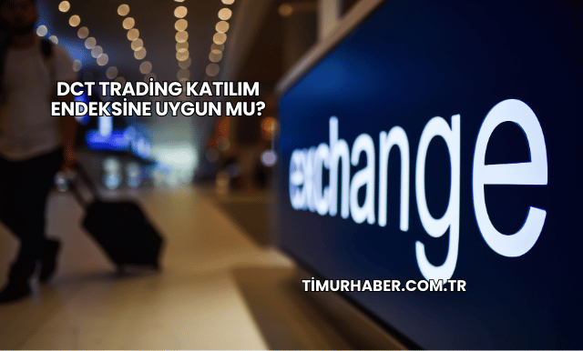 DCT Trading Katılım Endeksine Uygun mu?