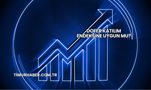 Dofer Katılım Endeksine Uygun mu?