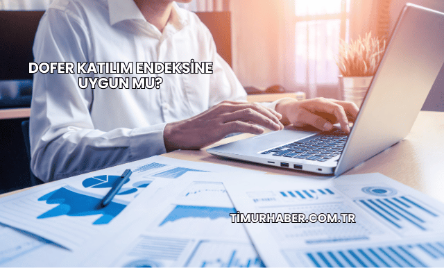 Dofer Katılım Endeksine Uygun mu?
