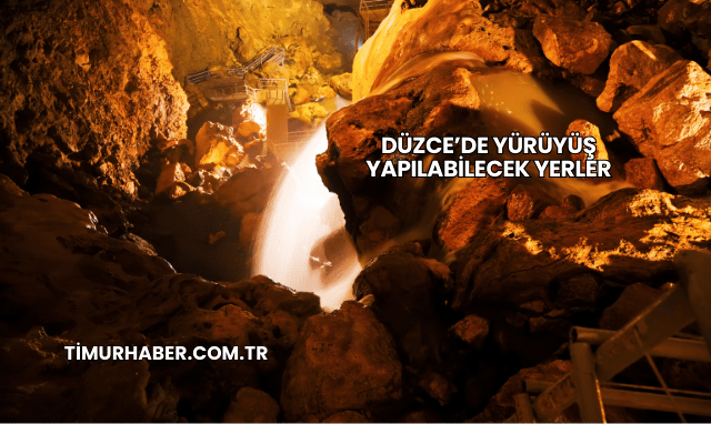 Düzce’de Yürüyüş Yapılabilecek Yerler