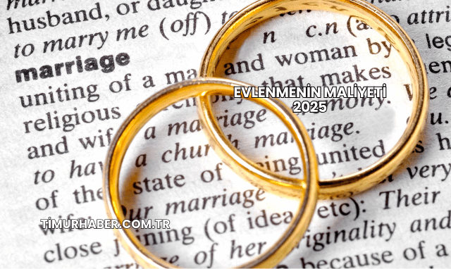 Evlenmenin Maliyeti 2025