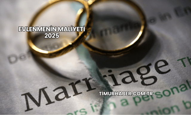 Evlenmenin Maliyeti 2025