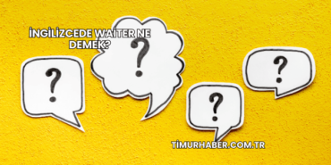 İngilizcede Waiter Ne Demek?