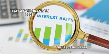 İtalya Faiz Oranları 2025