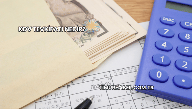 KDV Tevkifatı Nedir?