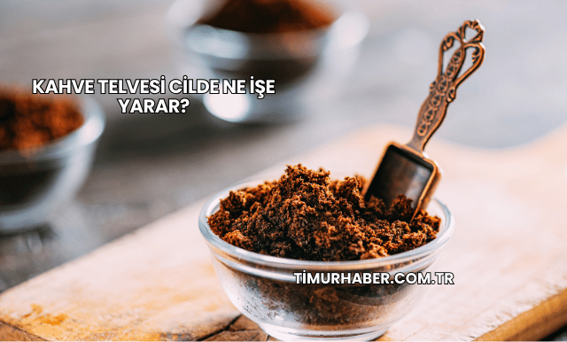 Kahve Telvesi Cilde Ne İşe Yarar?