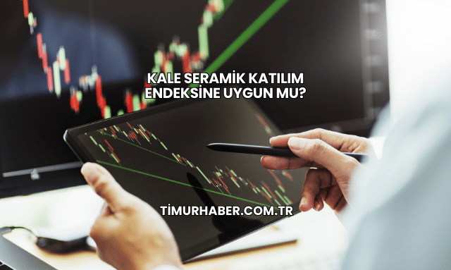 Kale Seramik Katılım Endeksine Uygun mu?