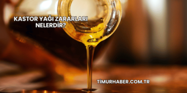 Kastor Yağı Zararları Nelerdir?