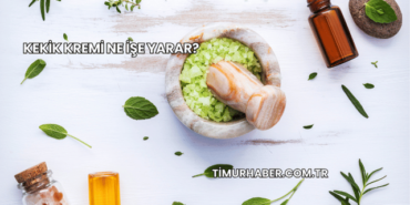 Kekik Kremi Ne İşe Yarar?