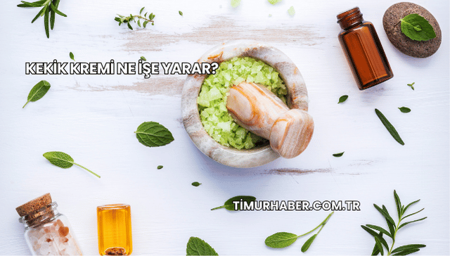 Kekik Kremi Ne İşe Yarar?