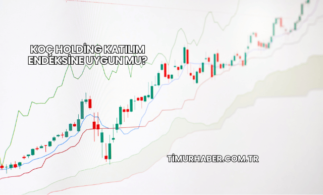 Koç Holding Katılım Endeksine Uygun mu?