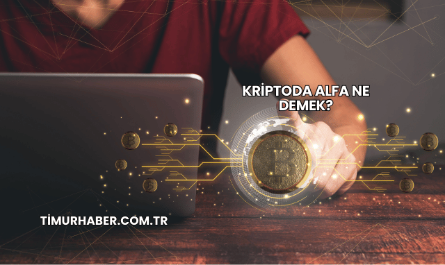 Kriptoda Alfa Ne Demek?