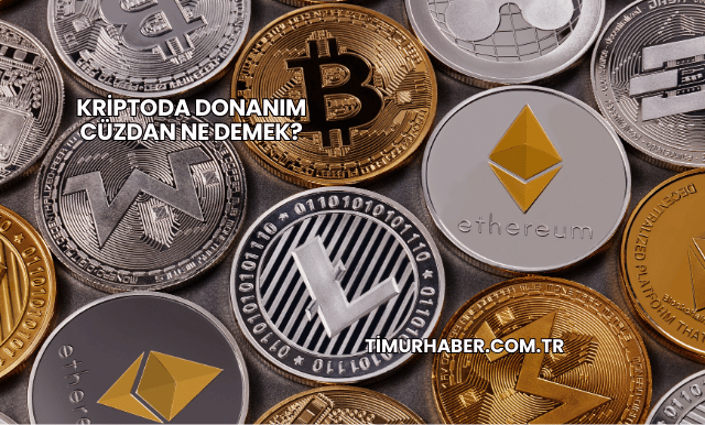 Kriptoda Donanım Cüzdan Ne Demek?