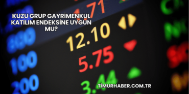 Kuzu Grup Gayrimenkul Katılım Endeksine Uygun mu?