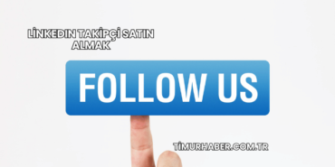 LinkedIn Takipçi Satın Almak