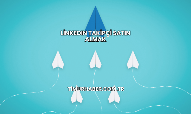 LinkedIn Takipçi Satın Almak