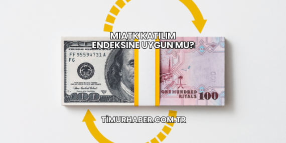 MIATK Katılım Endeksine Uygun mu?