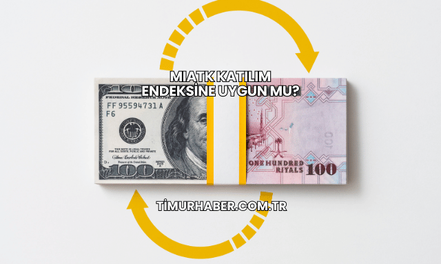 MIATK Katılım Endeksine Uygun mu?