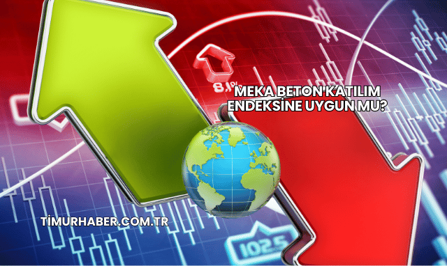 Meka Beton Katılım Endeksine Uygun mu?