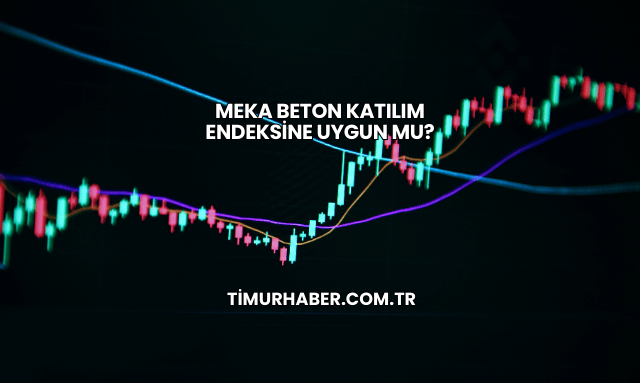 Meka Beton Katılım Endeksine Uygun mu?