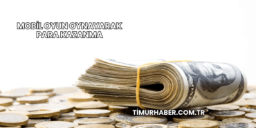 Mobil Oyun Oynayarak Para Kazanma