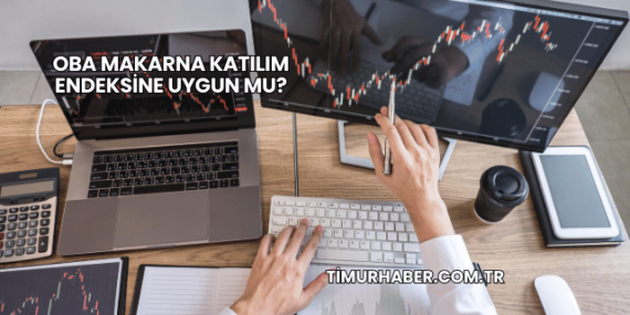 Oba Makarna Katılım Endeksine Uygun mu?